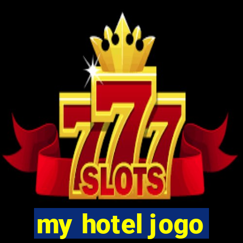 my hotel jogo